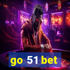 go 51 bet